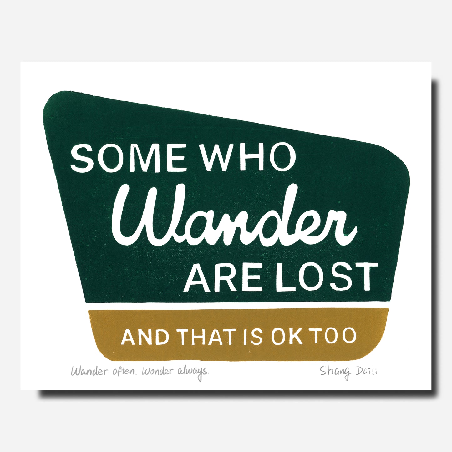National Park Sign - Some Who Wander are Lost ™