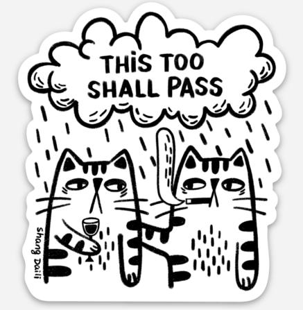 Cute Cat Sticker - This Too Shall Pass