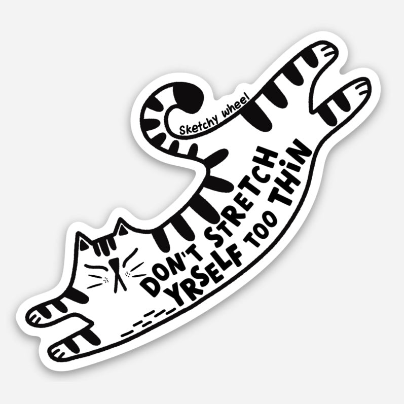 Cat Enamel Pin - Don't Stretch Yourself Too Thin