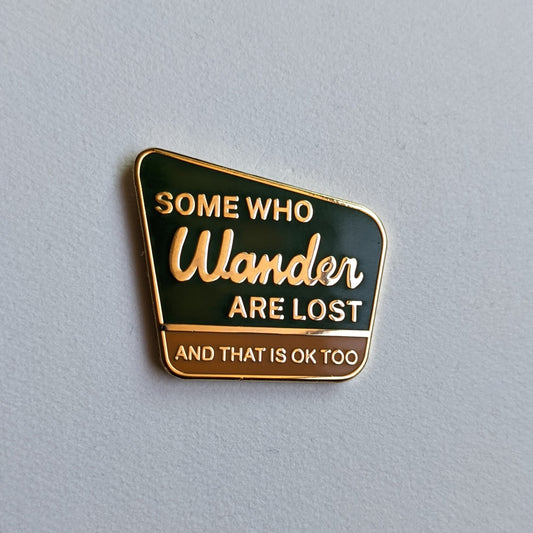 Cycling/Adventure Pin- Some Who Wander Are Lost ™