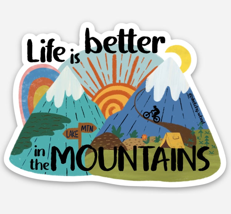 Life is Better in The Mountains