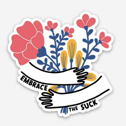 Cute Funny Flower Magnet - Embrace the Suck