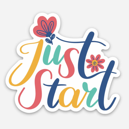 Just Start Sticker